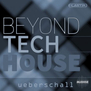 Ueberschall Beyond Tech House ELASTiK screenshot