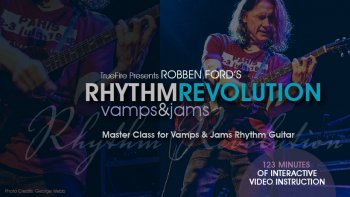 Truefire - Robben Ford's Rhythm Revolution: Vamps & Jams (2017) screenshot