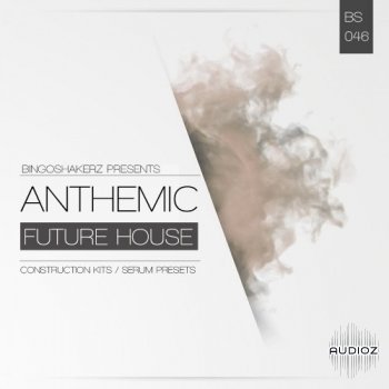 Bingoshakerz Anthemic Future House WAV MiDi XFER RECORDS SERUM screenshot