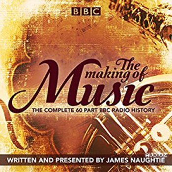 The Making of Music The Complete Landmark BBC Radio 4 Series screenshot