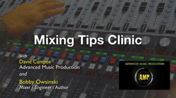Mixing Tips Clinic with David Campos And Bobby Owsinski FREE screenshot