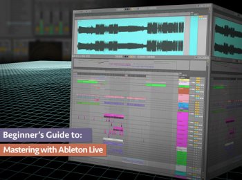 Groove3 Beginner’s Guide to Mastering with Ableton Live TUTORiAL screenshot