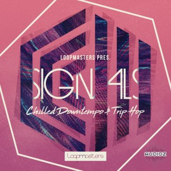 REQ: Loopmasters - Signals: Chilled Downtempo and Trip-Hop screenshot