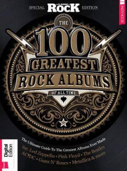 Classic Rock Special Edition: 100 Greatest Rock Albums PDF (2017) screenshot