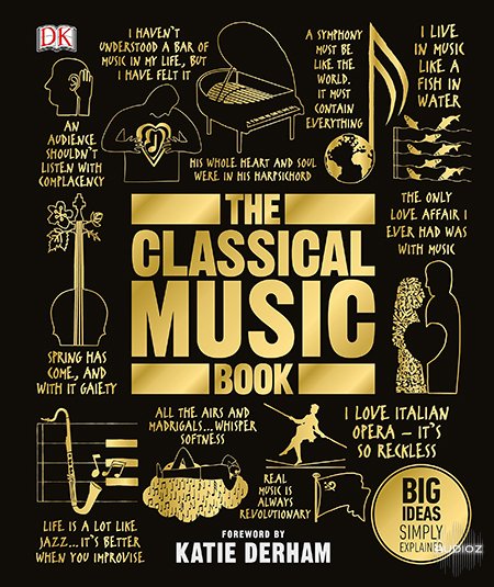 Download The Classical Music Book: Big Ideas Simply Explained » AudioZ
