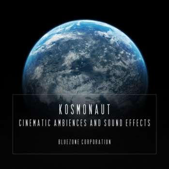 Bluezone Corporation Kosmonaut (Cinematic Ambiences And Sound Effects) WAV-DISCOVER screenshot Bluezone Corporation Kosmonaut (Cinematic Ambiences And Sound Effects) WAV-DISCOVER screenshot