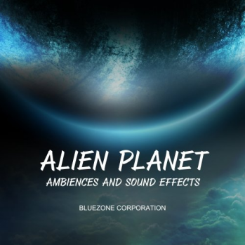Bluezone Corporation Alien Planet (Ambiences And Sound Effects) WAV-DISCOVER screenshot Bluezone Corporation Alien Planet (Ambiences And Sound Effects) WAV-DISCOVER screenshot