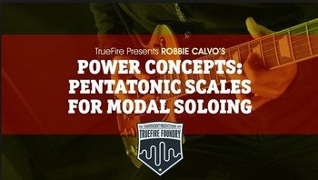 Truefire Robbie Calvo - Power Concepts Pentatonic scales for modal soloing screenshot Truefire Robbie Calvo - Power Concepts Pentatonic scales for modal soloing screenshot