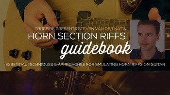 Truefire Steven van der Nat - Horn Section Riffs Guidebook screenshot Truefire Steven van der Nat - Horn Section Riffs Guidebook screenshot