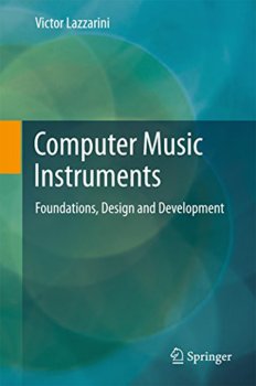 Computer Music Instruments: Foundations, Design and Development screenshot