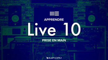 ELEPHORM Ableton Live 10 Prise en main TUTORIAL screenshot