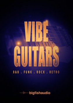 Big Fish Audio Vibe Guitars MULTiFORMAT screenshot