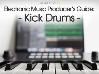 Groove3 Electronic Music Producers Guide Kick Drums TUTORiAL-SYNTHiC4TE screenshot