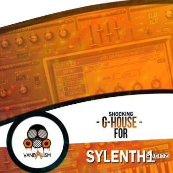 REQ: Vandalism Shocking G-House For Sylenth1 screenshot
