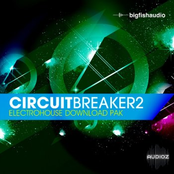 Big Fish Audio Circuit Breaker 2 Electro House Pak MULTiFORMAT-KRock screenshot