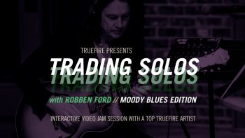 Truefire Robben Ford's Trading Solos Moody Blues TUTORiAL screenshot