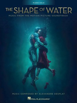 The Shape of Water: Music from the Motion Picture Soundtrack by Alexandre Desplat (Piano Solo Songbook) screenshot