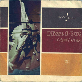 Touch Loops Blissed Out Guitars WAV-DISCOVER screenshot Touch Loops Blissed Out Guitars WAV-DISCOVER screenshot