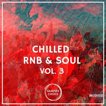REQ: Black Octopus Samples Choice CHILLED RNB & SOUL VOL 3 screenshot