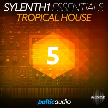 Baltic Audio - Sylenth1 Essentials Vol 5: Tropical House screenshot