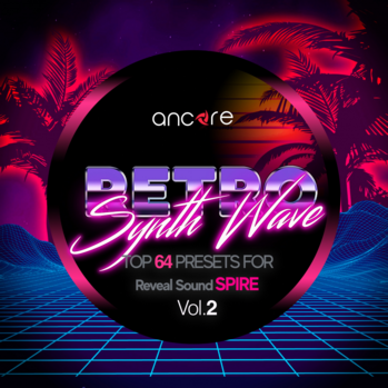 Ancore Sounds Retro Synthwave Volume 2 For REVEAL SOUND SPiRE-DISCOVER screenshot Ancore Sounds Retro Synthwave Volume 2 For REVEAL SOUND SPiRE-DISCOVER screenshot
