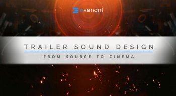 Evenant Trailer Sound Design From Source To Cinema TUTORiAL screenshot