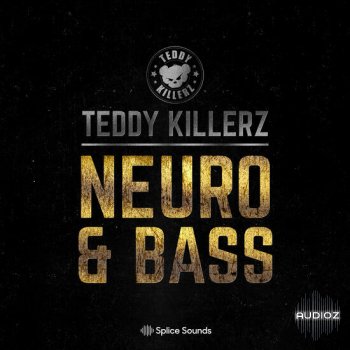 Splice Teddy Killerz Neuro Bass Sample Pack WAV screenshot
