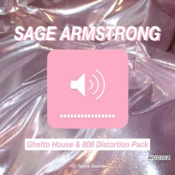 Splice Sage Armstong Ghetto House And 808 Distortion Pack WAV-FLARE screenshot