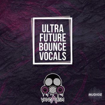 Vandalism Ultra Future Bounce Vocals MULTiFORMAT-DECiBEL screenshot