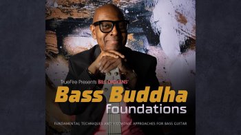 Truefire Bill Dickens Bass Buddha Foundations TUTORiAL screenshot