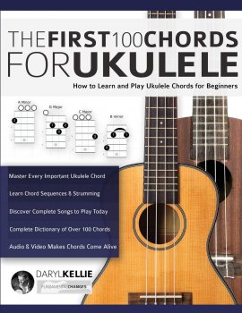 The First 100 Chords for Ukulele: How to Learn and Play Ukulele Chords for Beginners screenshot