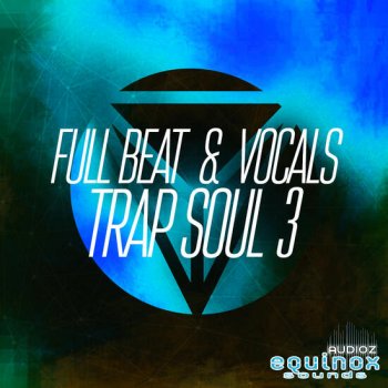 Equinox Sounds Full Beat and Vocals Trap Soul 3 WAV MIDI-DECiBEL screenshot