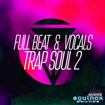 Equinox Sounds Full Beat and Vocals Trap Soul 2 WAV MIDI-DECiBEL screenshot