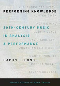 Performing Knowledge: Twentieth-Century Music in Analysis and Performance (Oxford Studies in Music Theory) screenshot