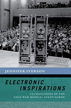 Electronic Inspirations: Technologies of the Cold War Musical Avant-Garde screenshot