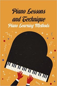 Piano Lessons and Technique: Piano Learning Methods: Piano for Beginners Paperback screenshot