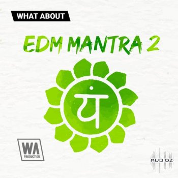 REQ: W. A. Production What About EDM Mantra 2 screenshot