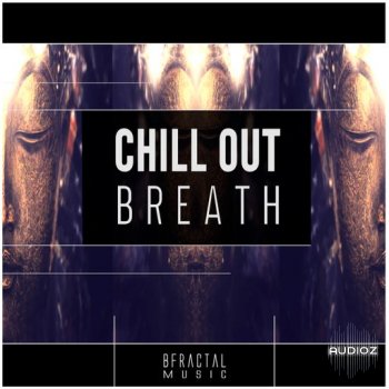 BFractal Music Chill Out Breath WAV-FANTASTiC screenshot
