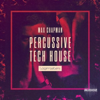 REQ: Loopmasters Max Chapman Percussive Tech House screenshot