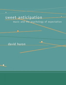 Sweet Anticipation: Music and the Psychology of Expectation by David Huron EPUB screenshot