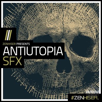 Zenhiser Antiutopia SFX WAV-FANTASTiC screenshot