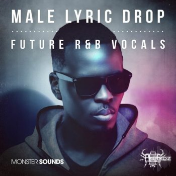 Monster Sounds Male Lyric Drop Future R&B Vocals WAV EXS NKI SFZ SXT screenshot