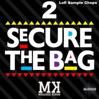 Melodic Kings Secure The Bag 2 WAV-FANTASTiC screenshot