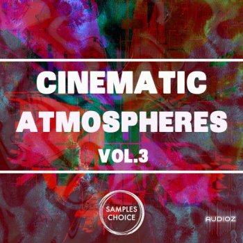 Samples Choice Cinematic Atmospheres Vol. 3 WAV-FANTASTiC screenshot