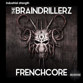 Industrial Strength The Braindrillerz Frenchcore WAV-FANTASTiC screenshot