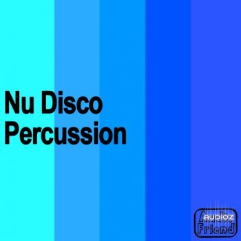 AudioFriend Nu Disco Percussion WAV-FANTASTiC screenshot