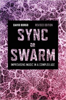 Sync or Swarm, Revised Edition: Improvising Music in a Complex Age screenshot
