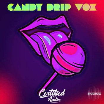 Certified Audio Candy Drip Vox WAV-FANTASTiC screenshot