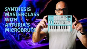 Skillshare Synthesis Masterclass with Arturia's MicroBrute TUTORiAL-FANTASTiC screenshot