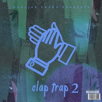 Godlike Loops Clap Trap 2 WAV-FANTASTiC screenshot